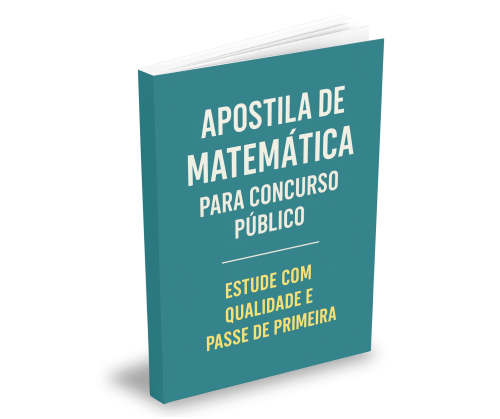 Apostila de Matemática para Concurso Público: Estude com Qualidade e Passe de Primeira