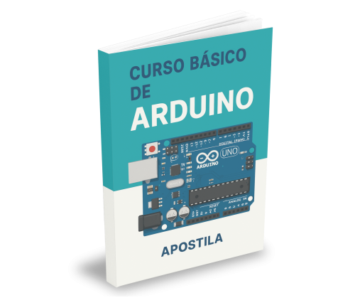 Curso Básico de Arduino: Aprenda Eletrônica e Programação do Zero